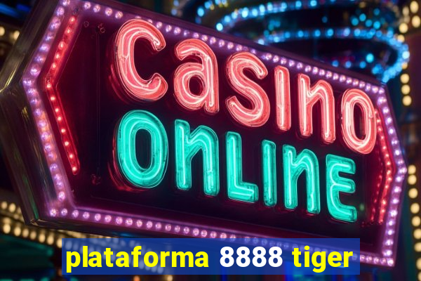 plataforma 8888 tiger